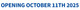 Blue text banner stating "opening October 11th 2025"